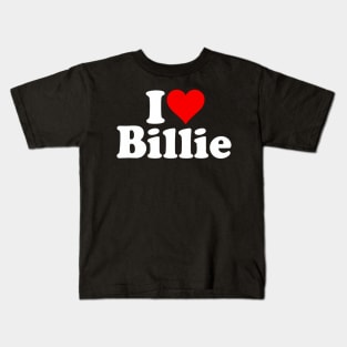 I LOVE HEART BILLIE Kids T-Shirt